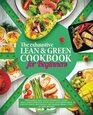 The Exhaustive Lean and Green Cookbook for Beginners: The Easiest Way to Successfully Start, Lead, and Complete Your Lean and Green Diet, Create Your Own Meals, or Choose from a Ton of New Recipes