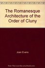 Romanesque Architecture of the Order of Cluny