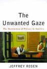 Unwanted Gaze The Destruction of Privacy in America