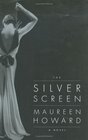 The Silver Screen  A Novel