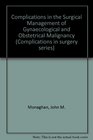 Complications of the Surgical Management of Gynecological and Obstetrical Malignancy