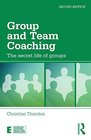 Group and Team Coaching The secret life of groups