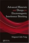 Advanced Materials and Design for Electromagnetic Interference Shielding