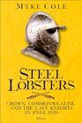 Steel Lobsters Crown Commonwealth and the Last Knights in England