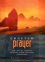Crafted Prayer The Joy of Always Getting Your Prayers Answered