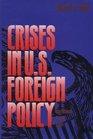 Crises in US Foreign Policy  An International History Reader