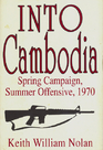 Into Cambodia 1970 Spring Campaign Summer Offensive
