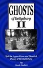 Ghosts of Gettysburg II Spirits, Apparitions and Haunted Places of the Battlefield (Ghosts of Gettysburg)