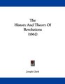 The History And Theory Of Revolutions