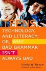 Teens Technology and Literacy Or Why Bad Grammar Isn't Always Bad