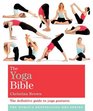 The Yoga Bible The Definitive Guide to Yoga Postures