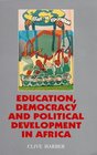 Education Democracy and Political Development in Africa