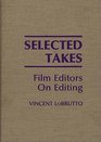 Selected Takes Film Editors on Editing