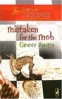 Mistaken for the Mob (Mob, Bk 1) (Love Inspired Suspense, No 26)