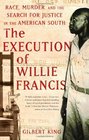 The Execution of Willie Francis Race Murder and the Search for Justice in the American South
