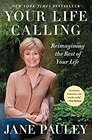 Your Life Calling Reimagining the Rest of Your Life