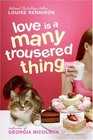 Love Is a Many Trousered Thing (Confessions of Georgia Nicolson)