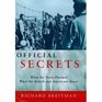 Official Secrets What the Nazis Planned What the British and Americans Knew