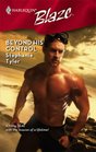 Beyond His Control (SEAL Team, Bk 3) (Harlequin Blaze, No 384)