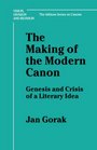 Making of the Modern Canon Genesis and Crisis of a Literary Idea