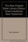 The New English Bible Library Edition Green hardback New Testament
