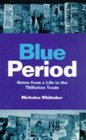 Blue Period Notes from a Life in the Titillation Trade