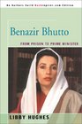 Benazir Bhutto From Prison to Prime Minister