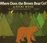 Where Does the Brown Bear Go
