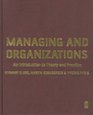 Managing and Organizations  An Introduction to Theory and Practice