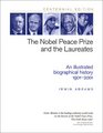 The Nobel Peace Prize and the Laureates An Illustrated Biographical History 19012001