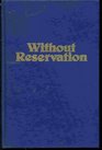 Without Reservation