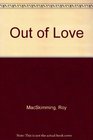 Out of Love