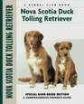 Nova Scotia Duck Tolling Retriever Special RareBreed Edition  A Comprehensive  Owner's Guide