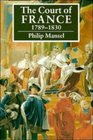 The Court of France 17891830