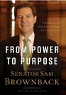 From Power to Purpose A Remarkable Journey of Faith and Compassion