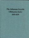 Arkansas Gazette Obituaries Index1819-1879
