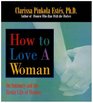 How to Love a Woman On Intimacy and the Erotic Life of Women