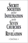 Secret Societies and their Infiltration into the Seven Churches of Revelation