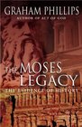 The Moses Legacy: The Evidence of History