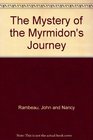 The mystery of the Myrmidon's journey