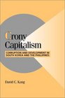 Crony Capitalism  Corruption and Development in South Korea and the Philippines
