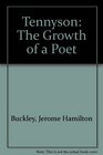 Tennyson The Growth of a Poet
