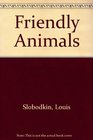 Friendly Animals