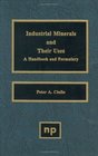 Industrial Minerals and their Uses A Handbook and Formulary