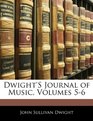 Dwight's Journal of Music Volumes 56
