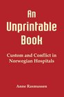 An Unprintable Book  Custom And Conflict In Norwegian Hospitals
