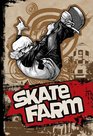 Skate Farm Volume 1