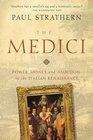 The Medici Power Money and Ambition in the Italian Renaissance
