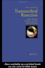 Transurethral Resection Fifth Edition