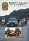 Behind the Badge 125 Years of the Boulder Colorado Police Department